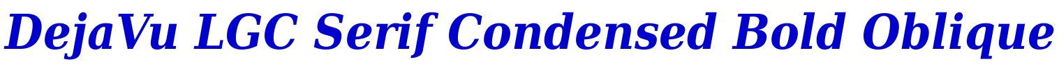 DejaVu LGC Serif Condensed Bold Oblique font